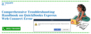 Comprehensive Troubleshooting Handbook on QuickBooks Express Web Connect Error